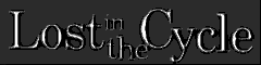 Banner image for the website lostinthecycle.xyz (LostintheCycle)