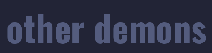 Banner image for the website otherdemons.com (other demons)