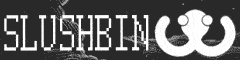 Banner image for the website slushbin.net (Slushbin)